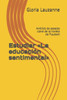 Estudiar «La educación sentimental»: Análisis de pasajes clave de la novela de Flaubert (Spanish Edition)