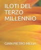 ILOTI DEL TERZO MILLENNIO (Italian Edition)