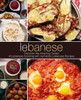 Lebanese: Discover the Amazing Tastes of Lebanese Cooking with Authentic Lebanese Recipes (2nd Edition)