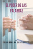El Poder de las Palabras (Spanish Edition)