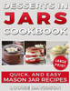Desserts in Jars Cookbook ***Large Print Edition***: Quick and Easy Mason Jar Recipes