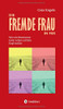 Die fremde Frau in mir: Wie ein Hirntumor mein Leben auf den Kopf stellte (German Edition) - Paperback