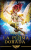 El Orden De La Pluma Dorada (Spanish Edition)