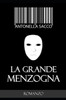 La grande menzogna (Italian Edition)