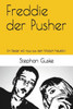 Freddie der Pusher: Ein Dealer will raus aus dem Moloch Neukölln (German Edition)