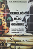 La Rebelión del Hijo del Hombre: Cuando el hombre enseñe a pensar a la máquina..... (Spanish Edition)