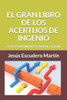 EL GRAN LIBRO DE LOS ACERTIJOS DE INGENIO: SOLO PENSAMIENTO LATERAL (1) (B/N) (Spanish Edition)
