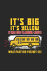 It's Big It's Yellow It Has Red Flashing Lights What Part Did You Not See: 120 Pages I 6x9 I Graph Paper 5x5 I Funny School Bus Driver For Kids & Students Gift