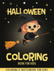 Halloween Coloring Book For Kids: Funny & Cute Coloring Pages For Kids | Halloween Drawing Book | Halloween Children's Activity Books | Halloween Gifts For Girls