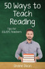 Fifty Ways to Teach Reading: Tips for ESL/EFL Teachers (50 Ways to Teach English)