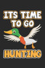 Its Time To Go Hunting: Notebook for Hunters & Ducks Hunting | dot grid | 6x9 inches| 120 pages