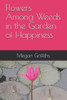 Flowers Among Weeds in the Garden of Happiness