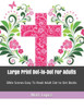 Large Print Dot-to-Dot For Adults: Bible Scenes Easy To Read Adult Dot to Dot Books (Dot to Dot Book For Adults)