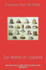 La storia in cucina: Manuale ad uso degli istituti professionali alberghieri (Italian Edition)