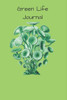 Green Life: Life is not always green but green is always life