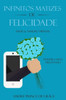 Infinitoz Matizes de Felicidade (Portuguese Edition)