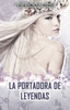 La portadora de Leyendas (Spanish Edition)