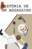 História de um Assassino (Portuguese Edition)