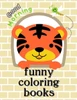 Funny Coloring Books: Coloring Pages ,cute Pictures for toddlers Children Kids Kindergarten and adults (Humor Animals)