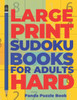 Large Print Sudoku Books For Adults Hard: Logic Games Adults - Brain Games For Adults - Mind Games For Adults