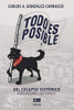 Todo es posible: Del colapso sistémico a soluciones sistémicas (Spanish Edition)