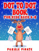 Dot to Dot Book for Kids Ages 4-8: Fun And Challenging Christmas Themed Dot To Dot Puzzles For The Holiday Season! (Large Print Activity Book For Kids)