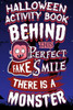 Halloween Activity Book Behind This Perfect Fake Smile There Is A Monster: Halloween Book for Kids with Notebook to Draw and Write (Halloween Comp Books for Kids)