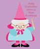 Fairy Godmother Letters & More Workbook: Tracing letters and numbers workbook with activities