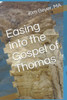 Easing into the Gospel of Thomas (The Easing into Collection)