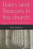 Elders and Deacons in the church: A study of God's direction for leadership in His church