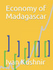 Economy of Madagascar (Economy in Countries)