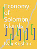 Economy of Solomon Islands (Economy in Countries)