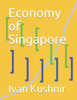 Economy of Singapore (Economy in Countries)