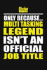Glazier Only Because Multi Tasking Legend Isn't An Official Job Title