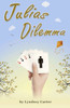 Julia's Dilemma: Romance Love Comedy (Julia's Story)