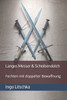 Langes Messer & Scheibendolch: Fechten mit doppelter Bewaffnung (System Der Klingen) (German Edition)