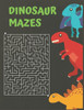 Dinosaur Mazes: Dinosaurs Activity Maze Book, Dinosaurs Books For Kids 3-8, Dinosaurs Activity Book For Kids Ages 4-8