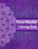 Flower Mandala Coloring Book: Mandala Coloring Books For Women. Flower Mandala Coloring Book.50 Story Paper Pages. 8.5 in x 11 in Cover.