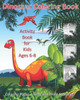 Dinosaur Coloring Book: Activity Book for Kids Ages 6-8