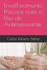 Envelhecimento Precoce com o Uso de Antirretrovirais (Portuguese Edition)