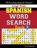 Large Print SPANISH WORD SEARCH Book; 3 (Fun Word Search Puzzles in SPANISH) (Spanish Edition)