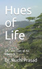 Hues of Life: (A Collection of 51 Poems)