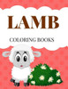 LAMB COLORING BOOKS: For Kids Ages 1-6 Childhood Learning, Preschool Activity Book 100 Pages Size 8.5x11 Inch (Coloring Activity Book for Kids)