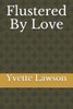 Flustered By Love
