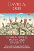 HOME BUSINESS, MONEY AND SIMPLICITY: Discover Best Simple Ways To Make Money From The Comfort Of Your Home