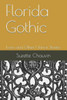 Florida Gothic: Love and Other Horror Stories