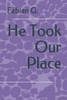 He Took Our Place