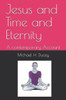 Jesus and Time and Eternity: A contemporary Account
