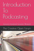 Introduction To Podcasting: Lessons Learned Lessons Shared