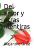 Del amor y otras mentiras (Spanish Edition)